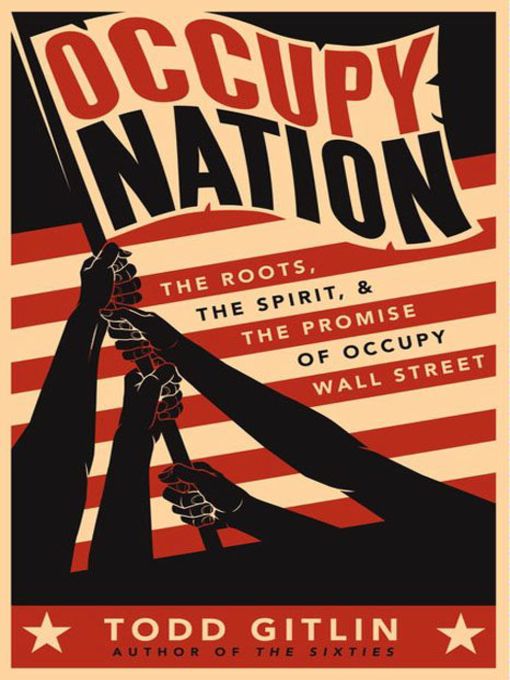 Title details for Occupy Nation by Todd Gitlin - Wait list